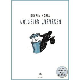 Gölgeler Çürürken - Devrim Horlu