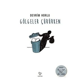 Gölgeler Çürürken - Devrim Horlu