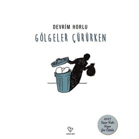 Gölgeler Çürürken - Devrim Horlu
