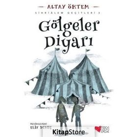 Gölgeler Diyarı - Sihrialem Geçitleri 3 - Altay Öktem