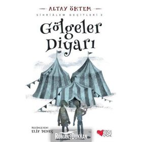 Gölgeler Diyarı - Sihrialem Geçitleri 3 - Altay Öktem