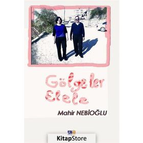 Gölgeler Elele - Mahir Nebioğlu