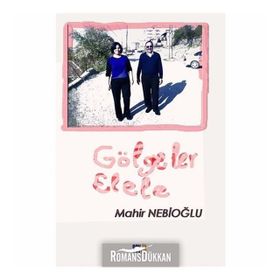 Gölgeler Elele - Mahir Nebioğlu