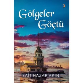 Gölgeler Göçtü - Sait Hazar Akın