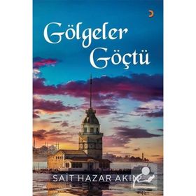 Gölgeler Göçtü - Sait Hazar Akın