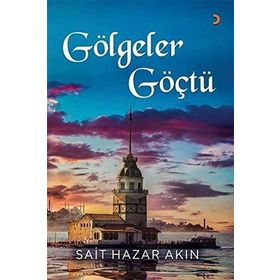 Gölgeler Göçtü - Sait Hazar Akın