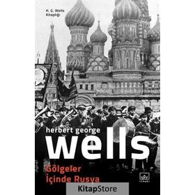 Gölgeler İçinde Rusya - Herbert George Wells