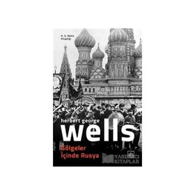 Gölgeler İçinde Rusya - Herbert George Wells