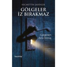 Gölgeler İz Bırakmaz - Necmettin Şahinler