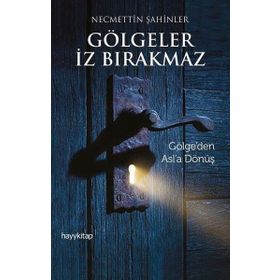 Gölgeler İz Bırakmaz - Necmettin Şahinler