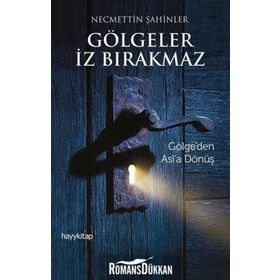 Gölgeler İz Bırakmaz - Necmettin Şahinler
