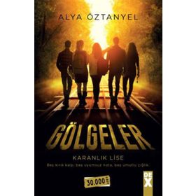Gölgeler - Karanlık Lise - Alya Öztanyel