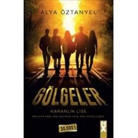 Gölgeler - Karanlık Lise - Alya Öztanyel