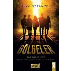 Gölgeler - Karanlık Lise - Alya Öztanyel