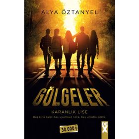 Gölgeler - Karanlık Lise - Alya Öztanyel