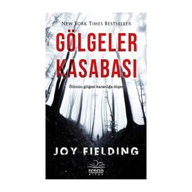 GÖLGELER KASABASI - JOY FIELDING