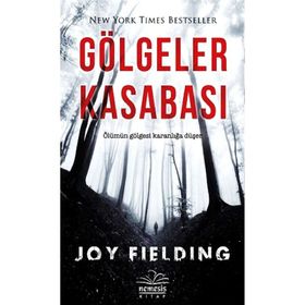 GÖLGELER KASABASI - JOY FIELDING