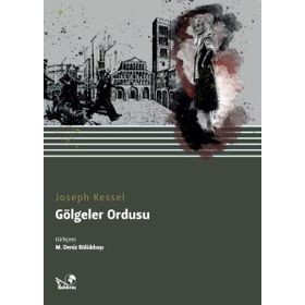 GÖLGELER ORDUSU - JOSEPH KESSEL