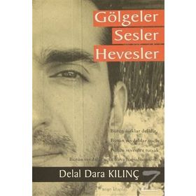 Gölgeler Sesler Hevesler - Delal Dara Kılınç