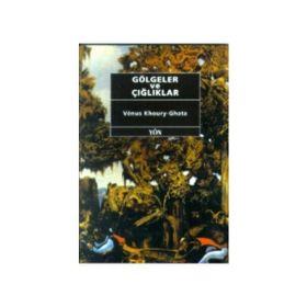 Gölgeler ve Çığlıklar - Venus Khoury-Ghata