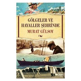 Gölgeler ve Hayaller Şehrinde - Murat Gülsoy