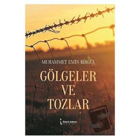 Gölgeler ve Tozlar - Muhammet Emin Birgül