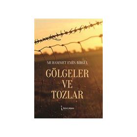 Gölgeler ve Tozlar - Muhammet Emin Birgül