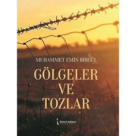 Gölgeler ve Tozlar - Muhammet Emin Birgül