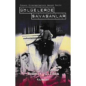 Gölgelerde Savaşanlar - Robert Gildea