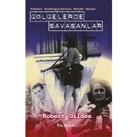 Gölgelerde Savaşanlar - Robert Gildea