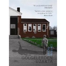 GÖLGELERDEN UZAKTA - JASON WALLACE