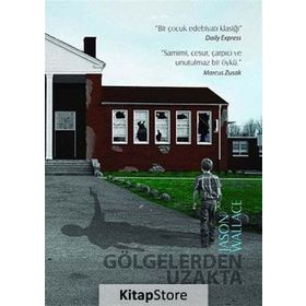 GÖLGELERDEN UZAKTA - JASON WALLACE