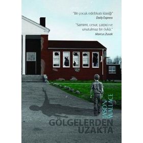 GÖLGELERDEN UZAKTA - JASON WALLACE