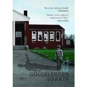 GÖLGELERDEN UZAKTA - JASON WALLACE
