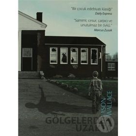GÖLGELERDEN UZAKTA - JASON WALLACE