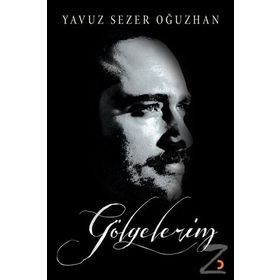 Gölgelerim - Yavuz Sezer Oğuzhan