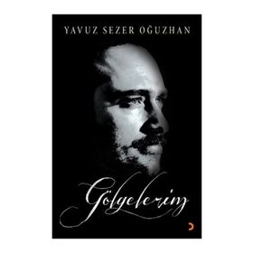 Gölgelerim - Yavuz Sezer Oğuzhan