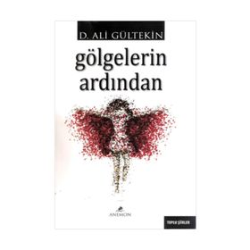 Gölgelerin Ardından - Ali Gürtekin