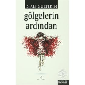Gölgelerin Ardından - Ali Gürtekin