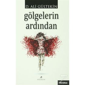 Gölgelerin Ardından - Ali Gürtekin