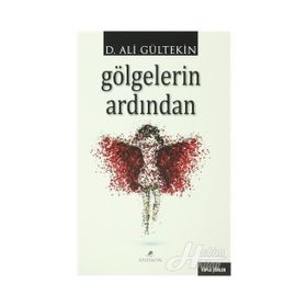 Gölgelerin Ardından - Ali Gürtekin