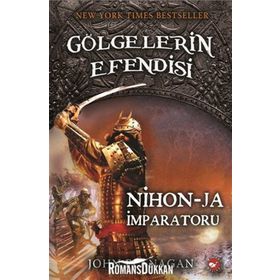 GÖLGELERIN EFENDISI 10 - NIHON - JA İMPARATORU - JOHN FLANAGAN