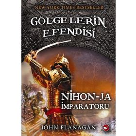 Gölgelerin Efendisi 10: Nijon-Ja İmparatoru - John Flanagan