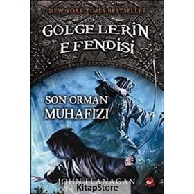 Gölgelerin Efendisi 12 Son Orman Muhafızı - John Flanagan
