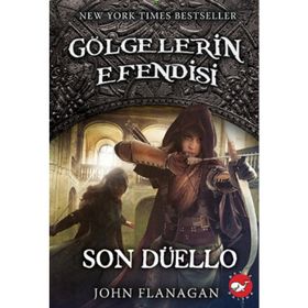 Gölgelerin Efendisi 14 - Son Düello - John Flanagan