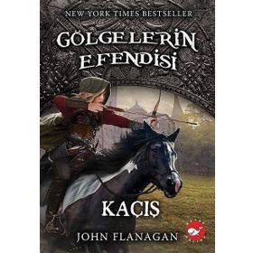 Gölgelerin Efendisi 16 - Kaçış - John Flanagan