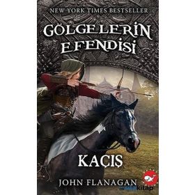 Gölgelerin Efendisi 16 - Kaçış - John Flanagan