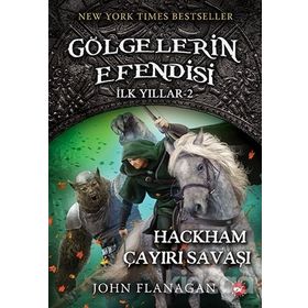Gölgelerin Efendisi 2 - Yanan Köprü - John Flanagan