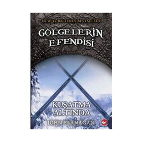 GÖLGELERİN EFENDISI 6 - KUŞATMA ALTINDA - JOHN FLANAGAN