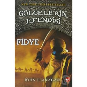 GÖLGELERİN EFENDISI 7 - FIDYE - JOHN FLANAGAN